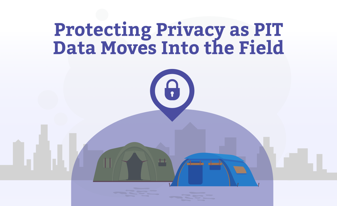 Protecting Privacy as PIT Data Moves Into the Field